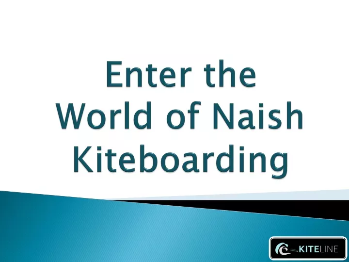 enter the world of naish kiteboarding