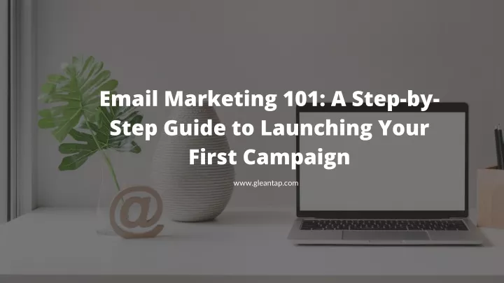email marketing 101 a step by step guide