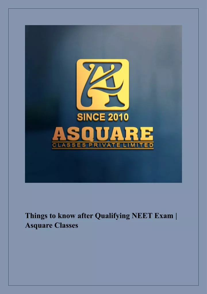 things to know after qualifying neet exam asquare