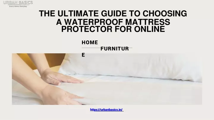 the ultimate guide to choosing a waterproof mattress protector for online
