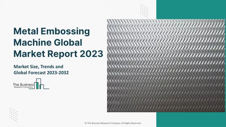 metal embossing machine global market report 2023
