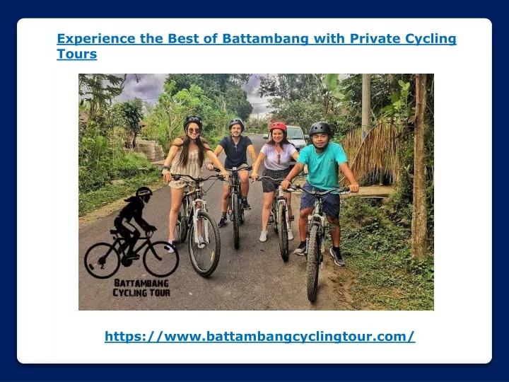 experience the best of battambang with private