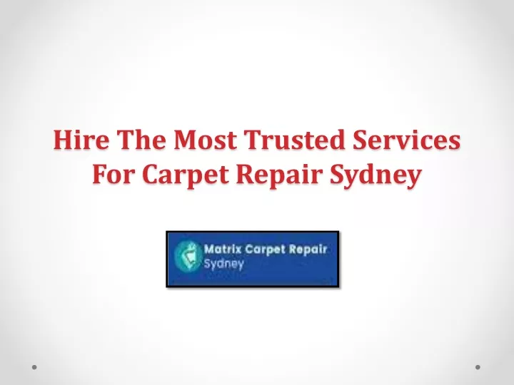 hire the most trusted services for carpet repair sydney