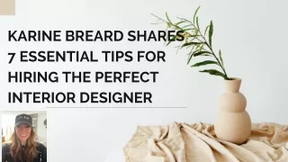 Karine Breard Shares 5 Essential Tips for Hiring the Perfect Interior Designer