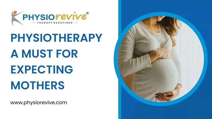 physiotherapy a must for expecting mothers