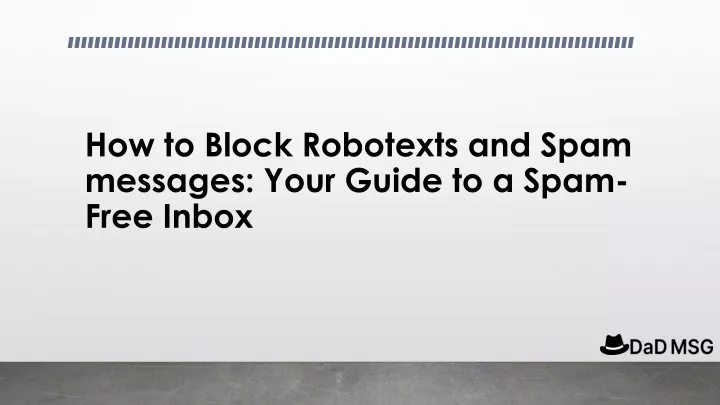 how to block robotexts and spam messages your guide to a spam free inbox