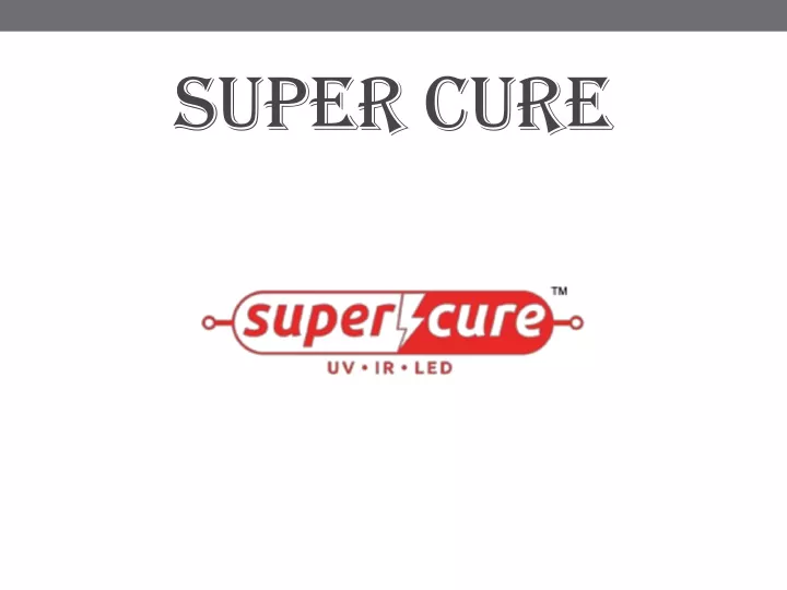 super cure