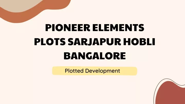 pioneer elements plots sarjapur hobli bangalore