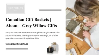 Canadian Gift Baskets  About – Grey Willow Gifts