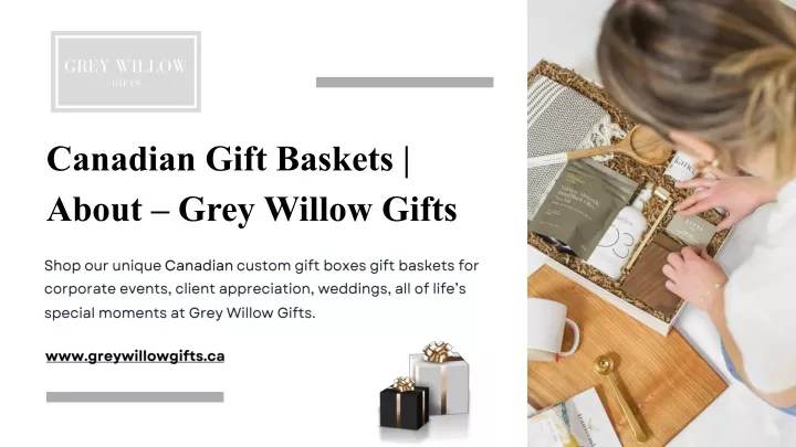 canadian gift baskets about grey willow gifts