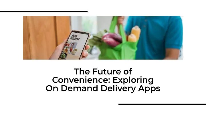 the future of convenience exploring on demand