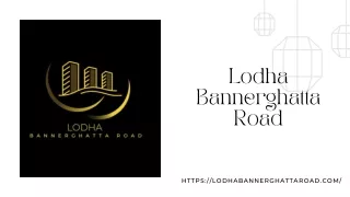 Lodha Bannerghatta Road - Where Luxury Meets Serenity