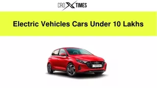 Electric Vehicles Cars Under 10 Lakhs