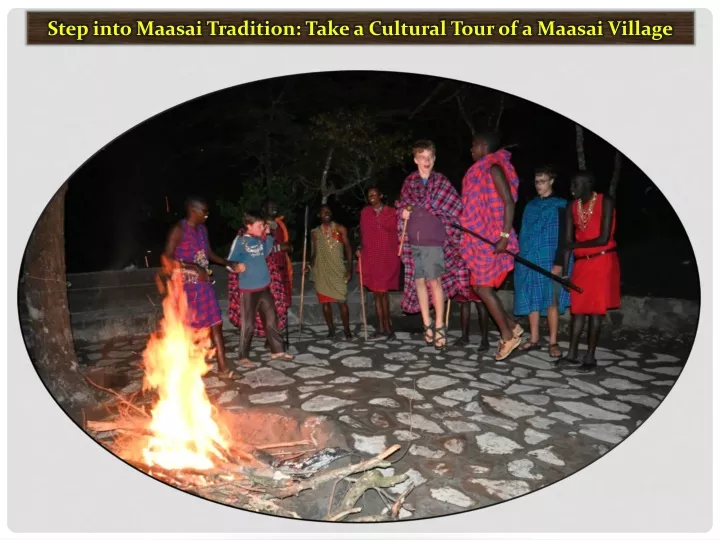 step into maasai tradition take a cultural tour