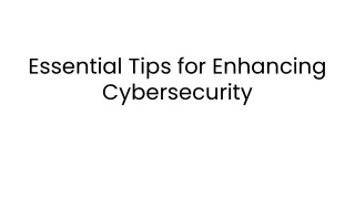 essential tips for enhancing cybersecurity
