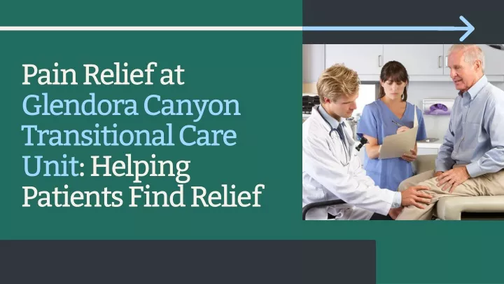 pain relief at glendora canyon transitional care
