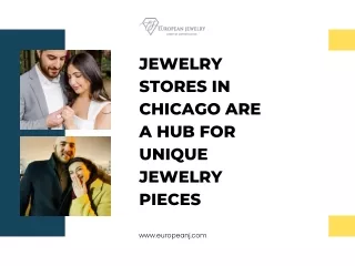 Jewelry Stores In Chicago Are A Hub For Unique Jewelry Pieces