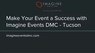 Make Your Event a Success with Imagine Events DMC - Tucson