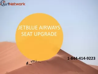 1-844-414-9223 How to Upgrade Your Seat on JetBlue Airways