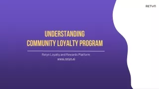 Create a Sense of Loyalty With the Community Loyalty Program