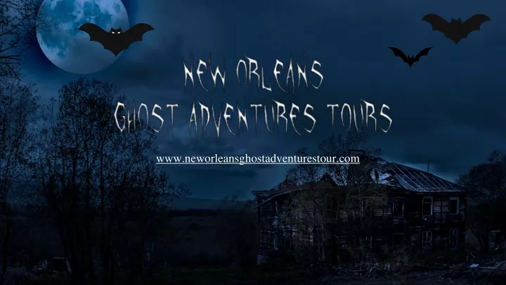 www neworleansghostadventurestour com