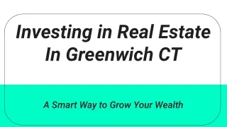 investing in real estate in greenwich ct