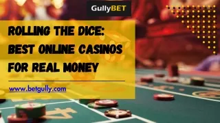 rolling the dice best online casinos for real