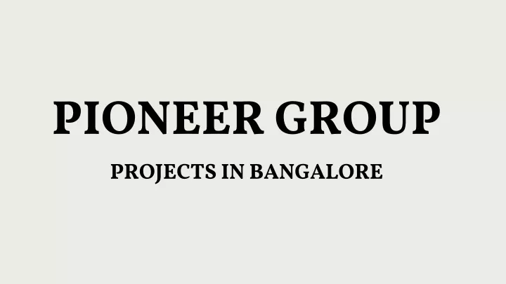 pioneer group projects in bangalore