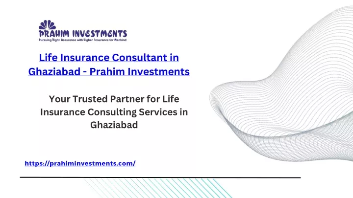 life insurance consultant in ghaziabad prahim