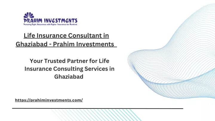 life insurance consultant in ghaziabad prahim