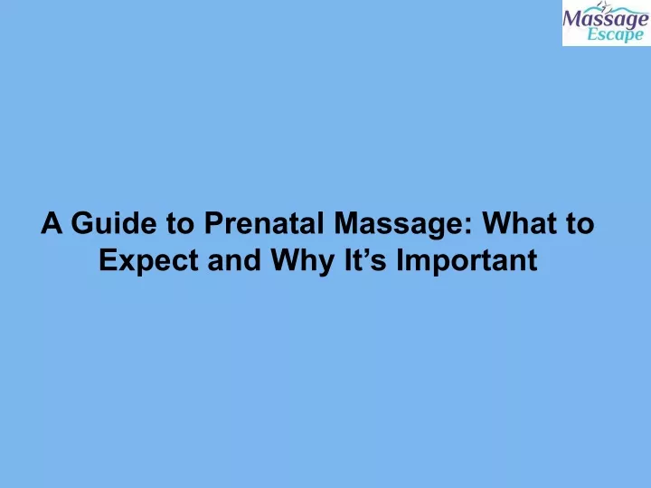 a guide to prenatal massage what to expect
