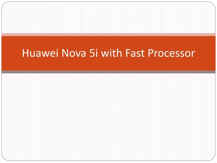 huawei nova 5i with fast processor