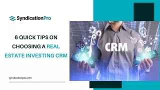 6 Quick Tips on Choosing a Real Estate Investing CRM