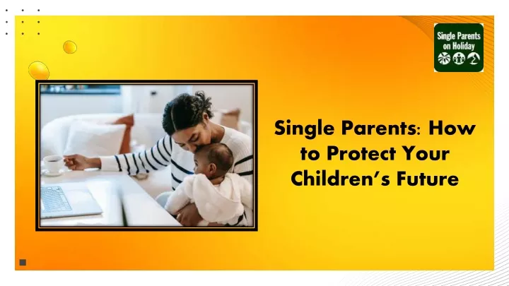 single parents how to protect your children