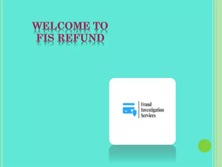 welcome to fis refund