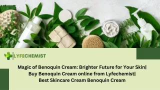 Magic of Benoquin Cream: Brighter Future for Your Skin