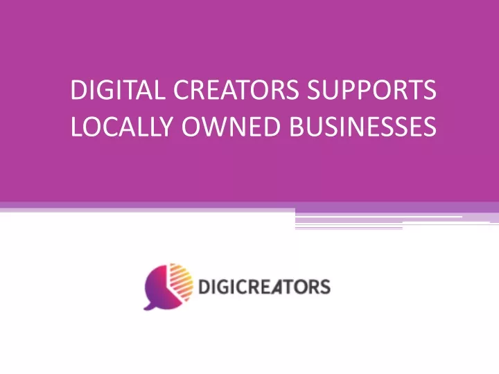 digital creators supports locally owned businesses