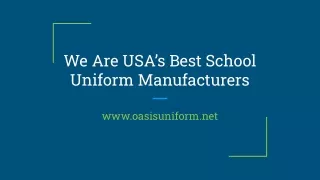 We Are USA’s Best School Uniform Manufacturers