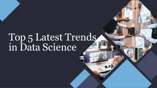5 latest trends in data science