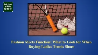 Fashion Meets Function What to Look for When Buying Ladies Tennis Shoes