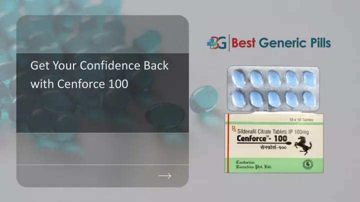 get your confidence back with cenforce 100