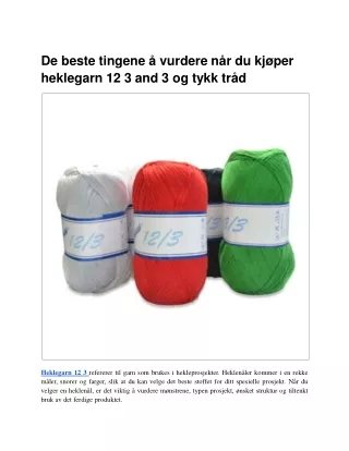 De beste tingene å vurdere når du kjøper heklegarn 12 3 and 3 og tykk tråd