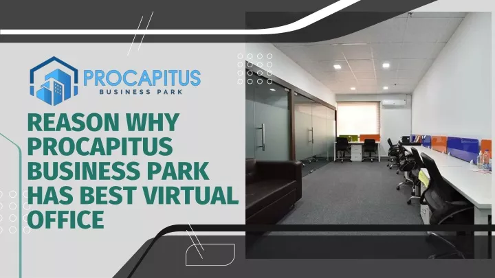 reason why procapitus business park has best virtual office