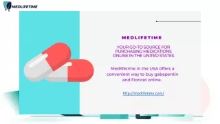 Medlifetime Delivers Gabapentin, Fioricet, Baclofen and Generic Cialis Online