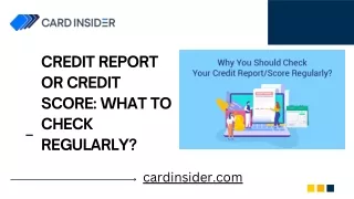 What Should You Check Regularly: Your Credit Report or Your Credit Score?