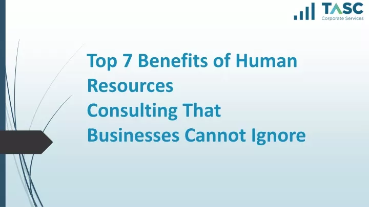 top 7 benefits of human resources consulting that businesses cannot ignore