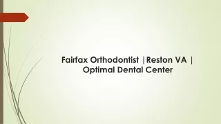 Fairfax Orthodontics serving Fairfax| Reston VA| Optimal Dental Center.