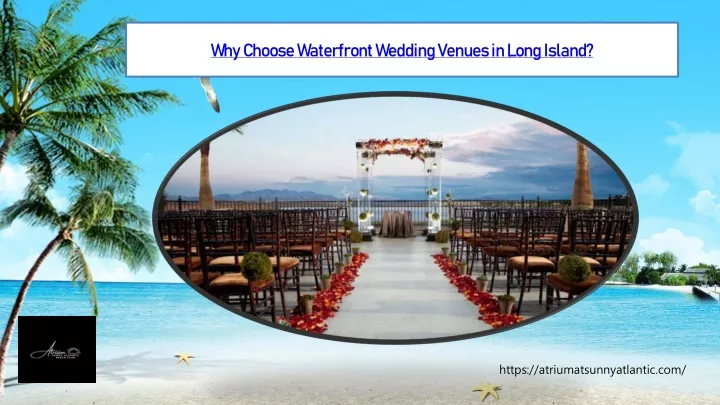 why choose waterfront wedding venues in long