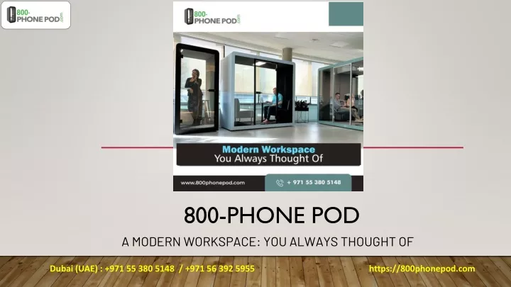 800 phone pod