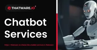 Unlock Business Success with Powerful Chatbot Services | THATWARE